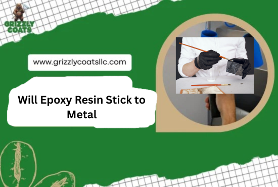 Will Epoxy Resin Stick to Metal